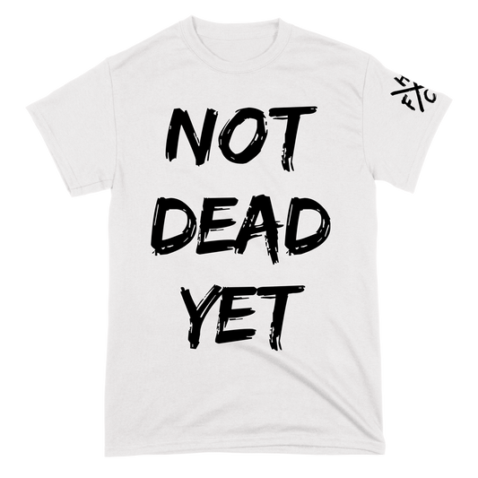 Not Dead Yet T-Shirt - White